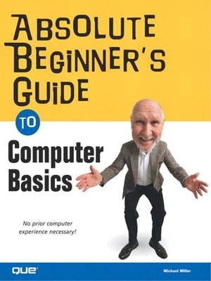 Absolute Beginner's Guide to Computer Basics - ebook